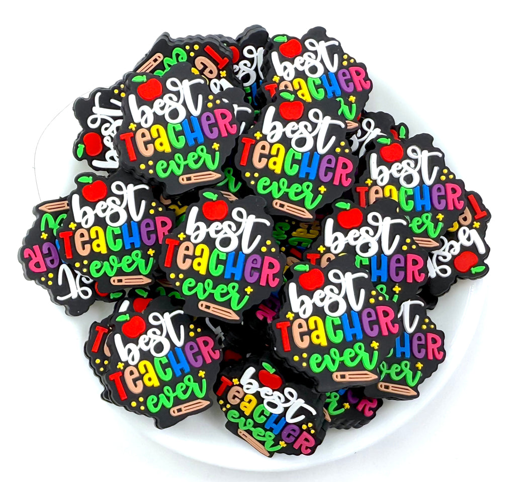 Best Teacher Ever Silicone Focal Beads