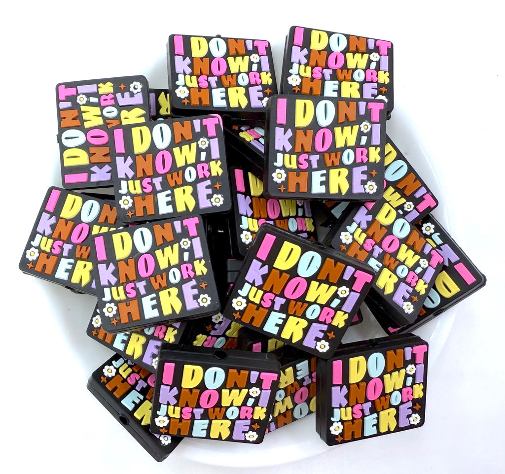 I Don't Know I Just Work Here Silicone Focal Beads--Black