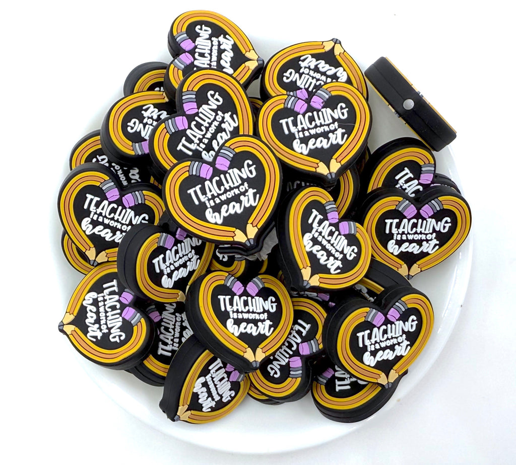 Teaching Is A Work Of Heart Silicone Focal Beads