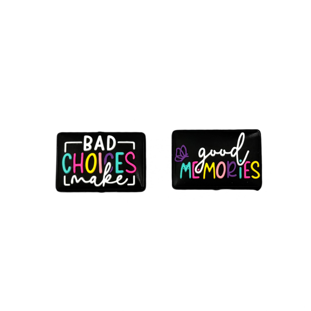Bad Choices Make Good Memories Silicone Focal Beads