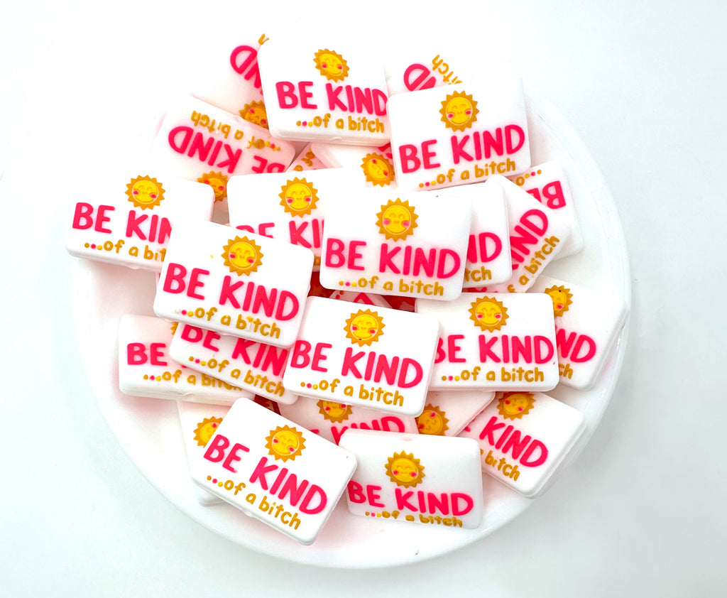 Be Kind Of A B*tch Silicone Focal Beads