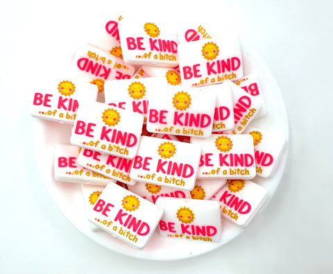 Be Kind Of A B*tch Silicone Focal Beads