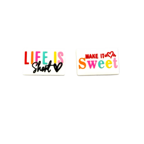 Life is Short Make It Sweet Silicone Focal Beads