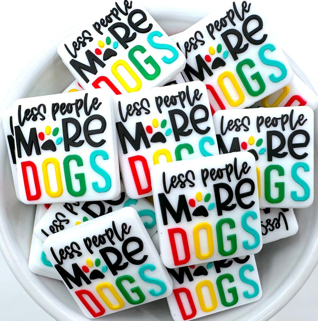 Less People More Dogs Silicone Focal Beads