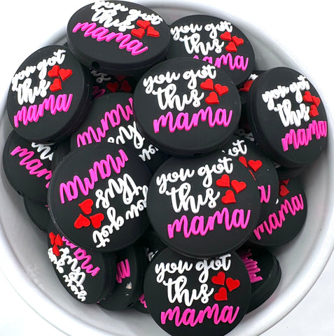 You Got This Mama Silicone Focal Beads