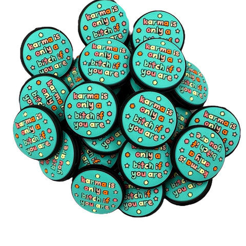 Karma Is Only A Bitch If You Are Silicone Focal Beads