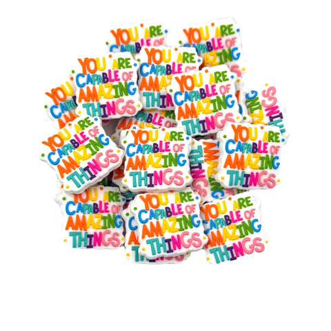 You Are Capable Of Amazing Things Silicone Focal Beads